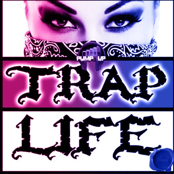 PUMP-IT-UP-TRAP-LIFE