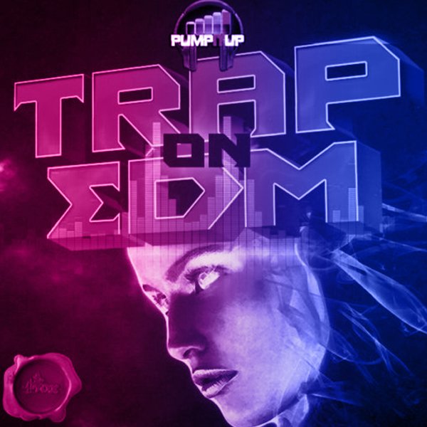 PUMP-IT-UP-TRAP-ON-EDM