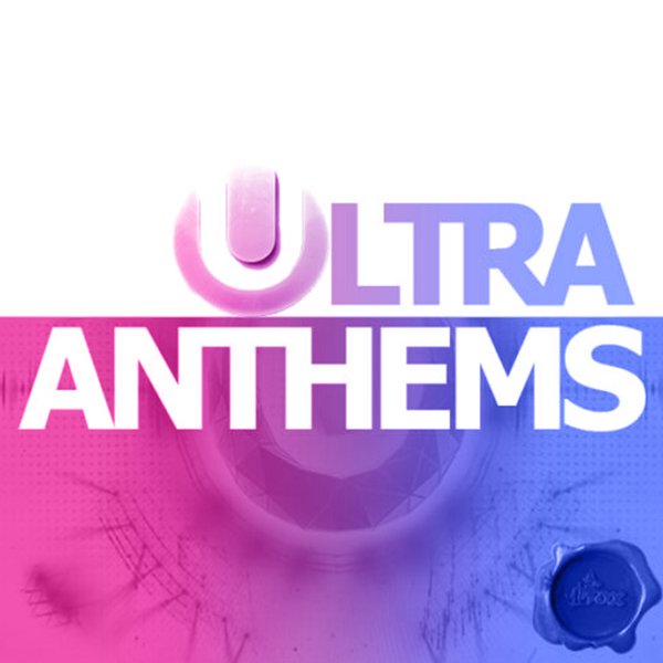 ULTRA-ANTHEMS
