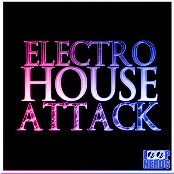 Loop-Nerds-Electro-House-Attack