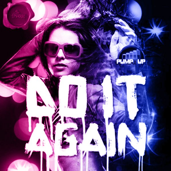 PUMP-IT-UP-DO-IT-AGAIN