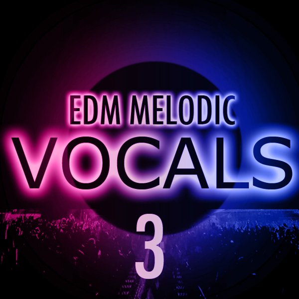 EDM-MELODIC-VOCALS-3