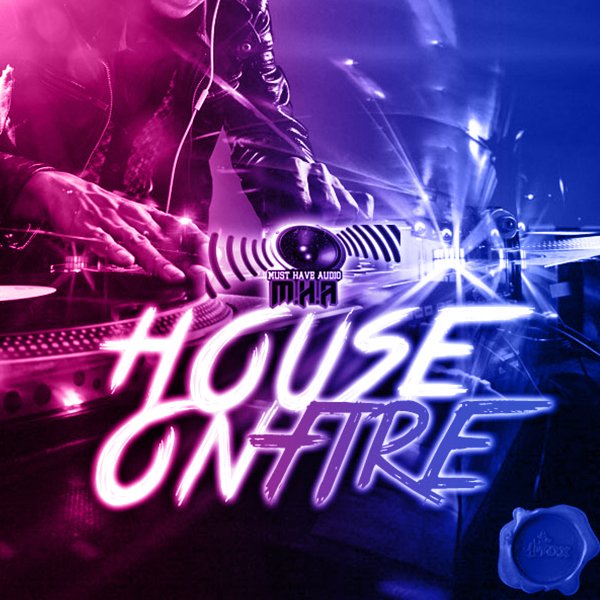 MUST-HAVE-AUDIO-HOUSE-ON-FIRE