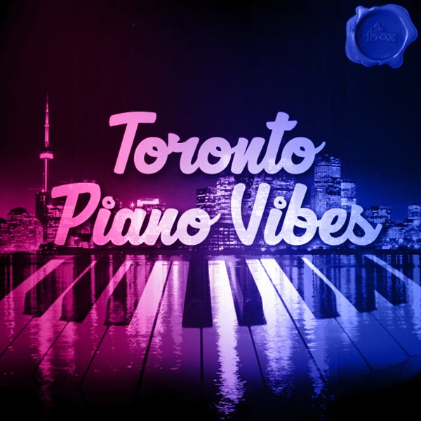 TORONTO-PIANO-VIBES